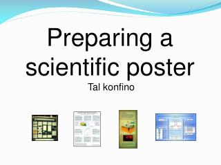 Preparing a scientific poster Tal konfino