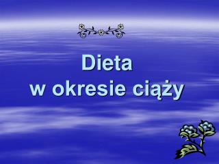 Dieta w okresie ciąży