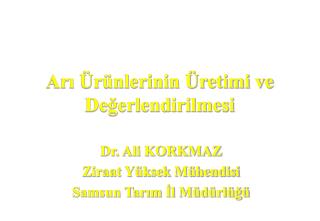 Arı Ürünlerinin Üretimi ve Değerlendirilmesi