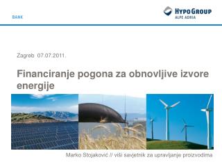 Zagreb 04.04.2011. Financiranje pogona za obnovljive izvore energije