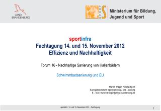 sport infra Fachtagung 14. und 15. November 2012 Effizienz und Nachhaltigkeit