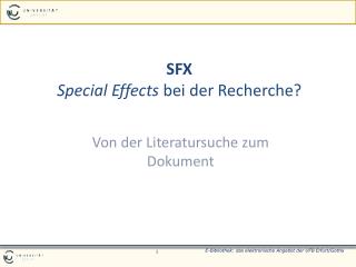 SFX Special Effects bei der Recherche?