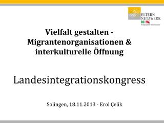 Vielfalt gestalten - Migrantenorganisationen &amp; interkulturelle Öffnung Landesintegrationskongress