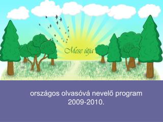 országos olvasóvá nevelő program 2009-2010.