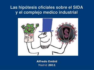 Las hipótesis oficiales sobre el SIDA y el complejo medico industrial
