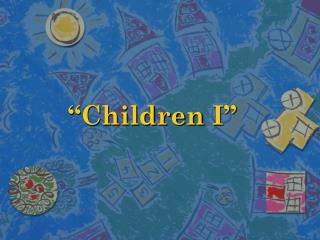 “ Children I”