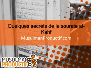 Quelques secrets de la sourate al- Kahf MusulmanProductif