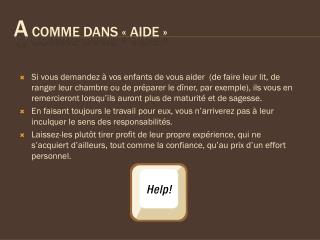 A comme dans « Aide »