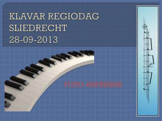 KLAVAR REGIODAG SLIEDRECHT 28-09-2013