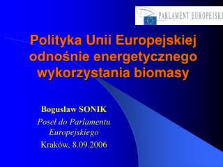 Polityka Unii Europejskiej odnośnie energetycznego wykorzystania biomasy