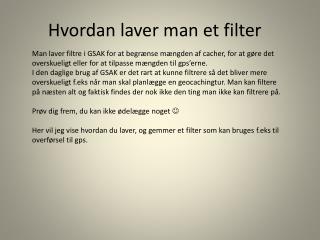 Hvordan laver man et filter