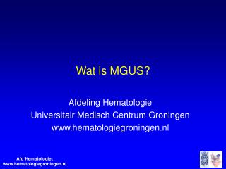 Wat is MGUS?