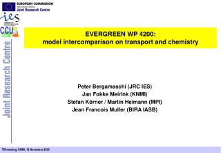 EVERGREEN WP 4200: model intercomparison on transport and chemistry