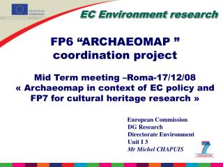EC Environment r es e arch FP6 “ ARCHAEOMAP  ” coordination project