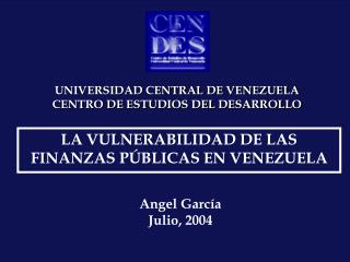 UNIVERSIDAD CENTRAL DE VENEZUELA CENTRO DE ESTUDIOS DEL DESARROLLO