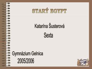 STARÝ EGYPT