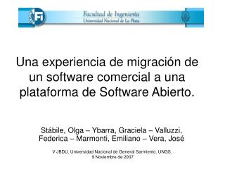 Una experiencia de migración de un software comercial a una plataforma de Software Abierto.