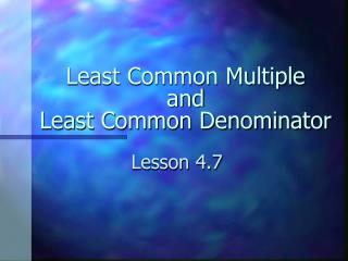 Least Common Multiple and Least Common Denominator