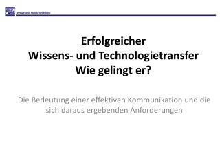 Erfolgreicher Wissens- und Technologietransfer Wie gelingt er?