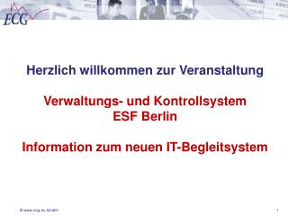 Herzlich willkommen zur Veranstaltung Verwaltungs- und Kontrollsystem ESF Berlin