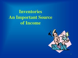 Inventories An Important Source of Income