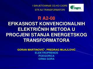 R A2-08 EFIKASNOST KONVENCIONALNIH ELEKTRIČNIH METODA U PROCJENI STANJA ENERGETSKOG TRANSFORMATORA