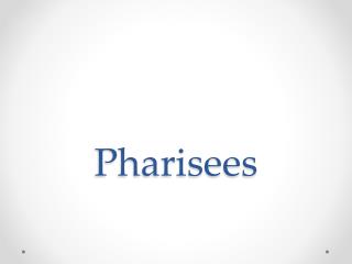 Pharisees