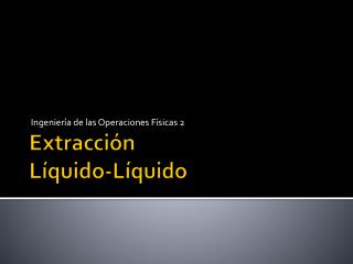 Extracción Líquido-Líquido