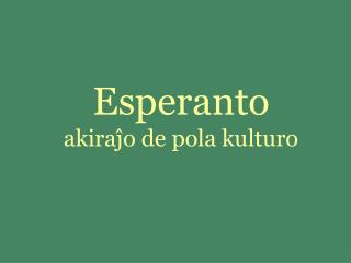 Esperanto akiraĵo de pola kulturo