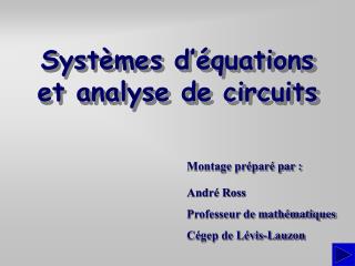 Systèmes d’équations et analyse de circuits