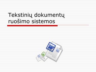 Tekstinių dokumentų ruošimo sistemos