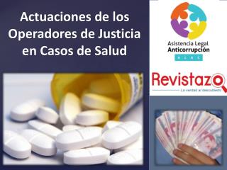 Actuaciones de los Operadores de Justicia en Casos de Salud