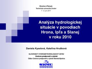 Analýza hydrologickej situácie v povodiach Hrona, Ipľa a Slanej v roku 2010