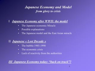 I Japanese Economy after WWII: the model The Japanese economic Miracle