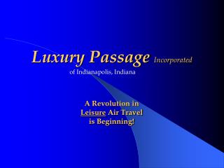 Luxury Passage Incorporated