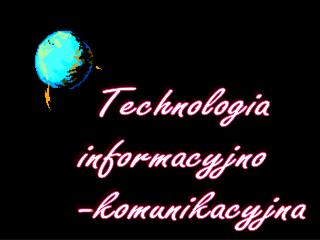 Technologia informacyjno -komunikacyjna