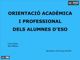 ORIENTACIÓ ACADÈMICA I PROFESSIONAL DELS ALUMNES D’ESO