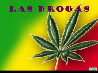 Las Drogas