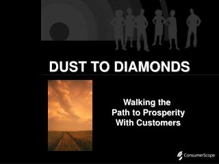 DUST TO DIAMONDS