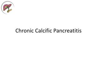 Chronic Calcific Pancreatitis