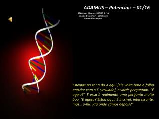 ADAMUS – Potenciais – 01/16