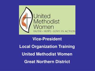 Vice-President Local Organization Training United Methodist Women Great Northern District
