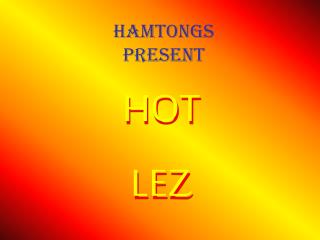 HAMTONGS PRESENT