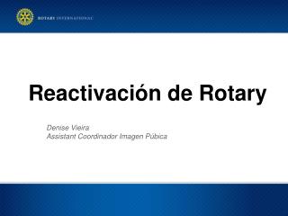 Reactivación de Rotary