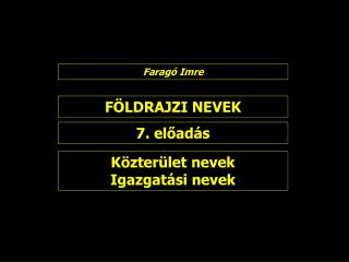 FÖLDRAJZI NEVEK