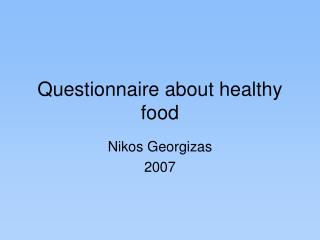 Question n aire about healthy food