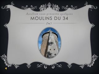 Auxilium vous présente quelques MOULINS DU 34