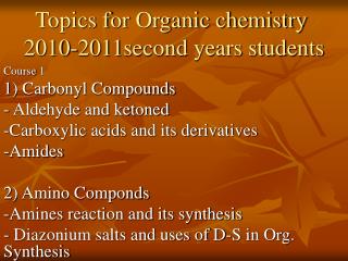 Topics for Organic chemistry 2010-2011second years students