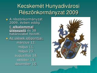 Kecskemét Hunyadivárosi Részönkormányzat 2009