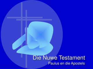 Die Nuwe Testament